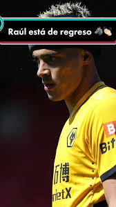 ¡El lobo mexicano Raúl Jiménez está de vuelta!