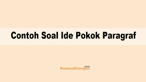 Maybe you would like to learn more about one of these? Contoh Soal Ide Pokok Paragraf Lengkap Beserta Penjelasannya