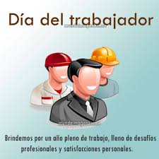 Todos ellos realizan un trabajo importante, valioso y significativo. Imagenes Con Frases Para Dedicar El Dia Del Trabajador