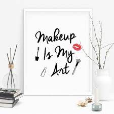 Makeup Artist Gift Beauty Prints Digital Download Makeup Quotes Bathroom Wall Decor Makeup Is My Art Girly Room Art Makeup Decor Jpg Makeup Wall Art Makeup Artist Gifts Room Artwork