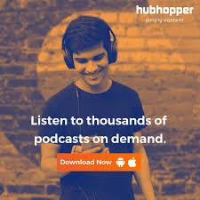 Hubhopper Provides You Thousands Of Podcasts To Listen On Your Android And Ios Devices Hubhopper Has The Best Collection Of India Podcasts Listening News Apps