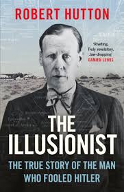 The Illusionist: The True Story of the Man Who Fooled Hitler - The National  Archives Shop