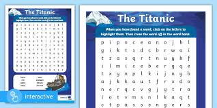 These are mainly the nouns and each topic page has a vocabulary list with pictures so you can easily see what each word means. Interactive Pdf The Titanic Worksheet Word Search