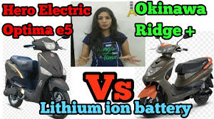 Fill the quantity to get latest price! Hero Electric Optima E5 Vs Okinawa Ridge Plus Lithium Ion Battery Youtube