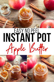 This No Peel Easy Instant Pot Apple Butter Recipe So It S Incredibly Easy To Make And Cooking The Apples Apple Recipes Easy Homemade Apple Butter Apple Butter