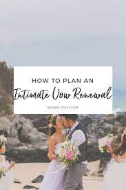 How To Plan An Intimate Vow Renewal Ceremony Mommy Diary Wedding Vow Renewal Ceremony Vow Renewal Beach Wedding Renewal Vows