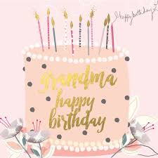 Beautiful Simple Birthday Cake For Grandma Beautiful Birthday Card For Grandmas Featuring A Birthday Cake And Caption Happy Birth Happy Birthday Grandma Beautiful Birthday Cards Grandma Birthday Card