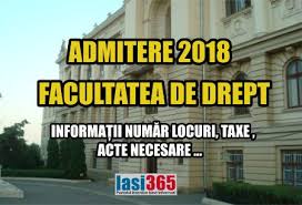 Planurile de învăţământ cuprind atât discipline fundamentale de drept, cât şi disciplinele. Admitere 2018 Iasi Facultatea Drept