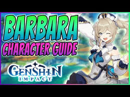 Genshin Impact Barbara Early Game Character And Healing Guide Items Gameplay And Combat Tips Youtube