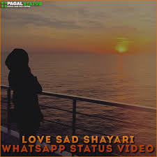 Looking for the new sad status to get you through a breakup?this collection of status on love and life will uplift your spirit. Love Sad Shayari Whatsapp Status Video Download Shayari Status Video