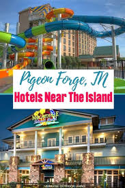 5 Kid Friendly Hotels In Pigeon Forge Near The Island Kid Friendly Hotels Family Friendly Hotels Island Inn