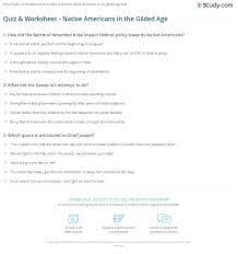 First, consider the pros and cons of retir. Quiz Worksheet Native Americans In The Gilded Age Study Com