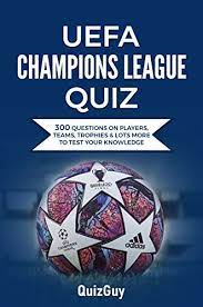Buzzfeed staff can you beat your friends at this quiz? Uefa Champions League Quiz 300 Questions On Players Teams Trophies Lots More To Test Your Knowledge Football Quiz Books English Edition Ebook Quizguy Amazon Com Mx Tienda Kindle