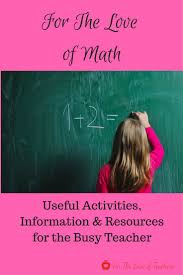 Useful Math Activities Information And Resources Webpage At For The Love Of Teachers Elementary Teaching Resources Math Resource Classroom