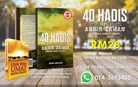 Muqaddimah kitab 40 peristiwa akhir zaman di surau as salam crystal bay, alai, melaka pada 31/8/2018.kitab susunan dan. 40 Hadis Kronologi Akhir 40 Hadis Kronologi Akhir Zaman
