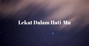 Lirik Dan Kunci Lagu Lekat Dalam Hati Mu C