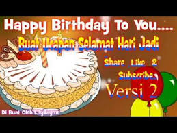 Wish your birthday celebration will be as fantastic as you are. Ucapan Selamat Hari Jadi Untuk Mu Versi 2 2020 Youtube