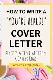 Here's how to do it right. Write A Cover Letter For A Job Application That Will Make You Stand Out Free Template Included With Love Becca Cover Letter Tips Writing A Cover Letter Cover Letter For Resume
