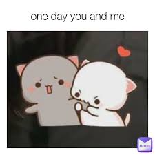 One Day You And Me Sarif Memer123 Memes