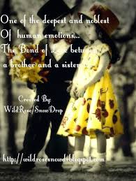 Maybe you would like to learn more about one of these? Wallpaper Brothers And Sister Quotes Quotesgram