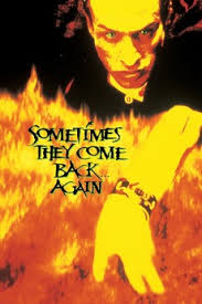 Sometimes They Come Back... Again (1996) directed by Adam Grossman •  Reviews, film + cast • Letterboxd