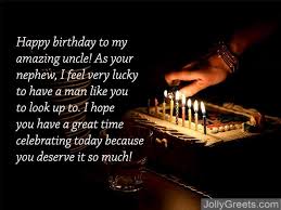 Birthday Wishes For Uncle Happy birthday to my favorite uncle whose laugh fills up a room, who everyone crowds around to hear your great stories, and who always seems to be right there for you when you need him. birthday wishes for uncle