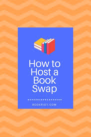 How To Host A Completely Awesome Book Swap From Bookriot Com Bookswap Booklove Books Book Swap Book Exchange Book Exchange Party