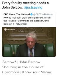 John bercow lavished thousands on dinners, booze and beeswax candles mirror.co.uk. Every Faculty Meeting Needs A John Bercow Justsaying How To Maintain Order During A Brexit Vote In The House Of Commons Like Speaker John Cbc News The National Bercow Themoment C Cbcnews