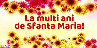 Dacă pe 15 august avem adormirea maicii domnului sau sfânta maria mare, o zi pregătită mai degrabă pentru comemorări, pe 8 septembrie avem . Felicitari De Sfanta Maria Mica 8 Septembrie Pagina 20 Mesajeurarifelicitari Com