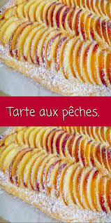 Tarte Aux Peches En 2020 Tarte Aux Peches Recette Dessert Gateaux Et Desserts