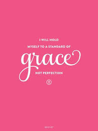 Grace Not Perfection Grace Quotes Words Inspirational Words