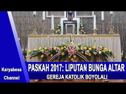 Pandangan pada ruang utama yang mengarah pada altar gereja katolik st antonius purbayan solo. Gereja Katolik Boyolali Liputan Bunga Altar Paskah 2017 Youtube