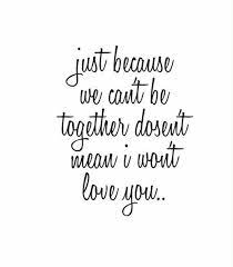 Quotes Life Quotes Love Quotes Life Quotes Live Life Quote Inspirational Quotes Cant Be Together Funny Romantic Quotes Together Quotes
