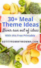 With Over 30 Theme Night Meal Plan Ideas You Are Sure To Make Dinner Fun For You And The Kids Use The Free Printable Family Dinner Family Meal Planning Dinner
