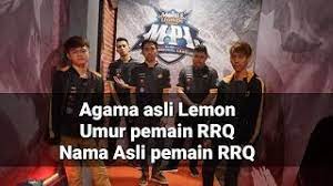 Maybe you would like to learn more about one of these? Nama Dan Agama Asli Rrq Lemon Umur Dan Biodata Para Pemain Rrq Youtube