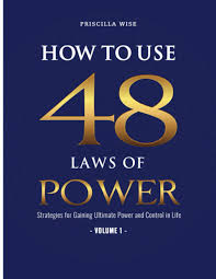The 6 principles of manipulation. How To Use 48 Laws Of Power Strategies For Gaining Ultimate Power And Control In Life Volume 1 Priscilla Wise 9798582849629 Amazon Com Books