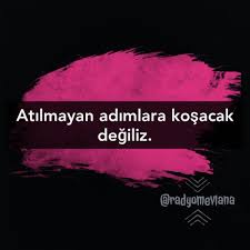 Atilmayan Adimlara Kosacak Degiliz 2021 Guzel Soz Ilham Verici Sozler Bff Sozleri
