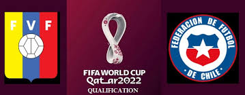 9:00pm, tuesday 17th november 2020. Venezuela Vs Chile 2022 Fifa World Cup Qualifiers Preview Prediction Head To Head Team Squads And More Time Bulletin
