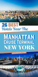 26 Best Hotels Near Manhattan Cruise Terminal New York