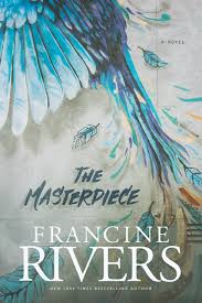 Pdf Read The Masterpiece By Francine Rivers Francine Rivers Francine Rivers Books Christian Fiction