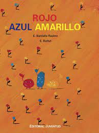 E Bardella Eric Battut Rojo Azul Amarillo Editorial Juventud 3 A 6 Anos Al Principio Habia Tres Co Libro De Historia Para Ninos Album Ilustrado Libros