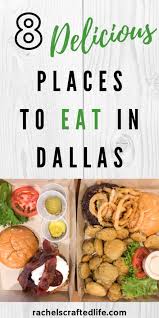 8 Restaurants In The Dfw Area To Try Today Rachel S Crafted Life In 2020 Best Food In Dallas Dessert Guide Food Guide
