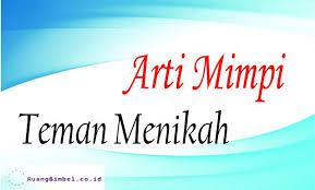 Dan untuk kode alam selingkuh di buku mimpi ada info khusus yang terinci terkait erek erek selingkuh 2d 3d 4d atau kode alam selingkuh yaitu erek erek nomor 47 dan erek erek nomor 54. Arti Mimpi Teman Menikah Menurut Primbon Ruangbimbel Co Id