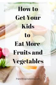 Grab your paper umbrellas and and get to shaking, stirring, and blending these. Easy Ways To Get Your Picky Eaters To Eat More Fruits And Vegetables Parenting Diabetes Sylvia White Registered Dietitian And Certified Diabetes Educator