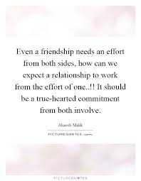 Even A Friendship Needs An Effort From Both Sides How Can We Picture Quotes