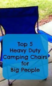 Heavy Duty Camping Chairs For Big People Up To 500 Pounds Big And Tall September 2020 Kims Home Ideas Heavy Duty Camping Chair Camping Chairs Big People