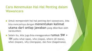 Dalam metode ini, peneliti dan responden secara langsung (tatap muka) menentang perolehan contoh wawancara. Menemukan Hal Hal Penting Dalam Wawancara Ppt Download