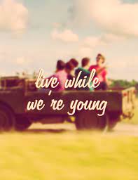 Live While We Re Young Chrome Theme One Direction Lyrics One Direction Quotes While We Re Young