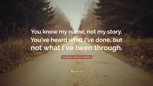 Quotes About Not Knowing Someone S Story 14 Quotes