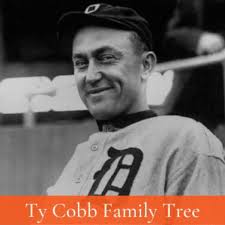Ty Cobb Family Tree and Descendants